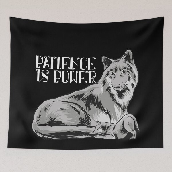 Item preview, Patience is Power | Wolf mom designed and sold by emphatic.