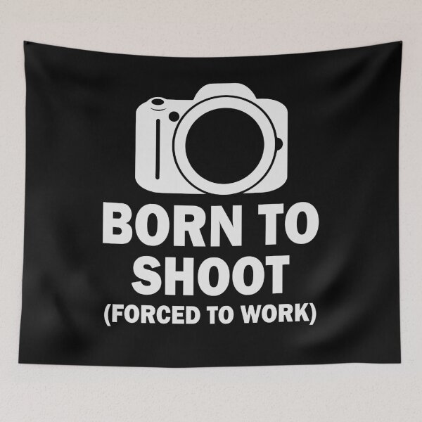 Item preview, Funny Photographer Born To Shoot Forced To Work Photography  designed and sold by BiagioDeFranco.