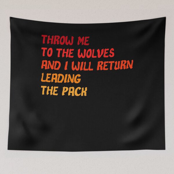Item preview, Throw Me To The Wolves I'll Lead The Pack Entrepreneur|Success|Motivation|Inspiration|Self Made| designed and sold by BiagioDeFranco.