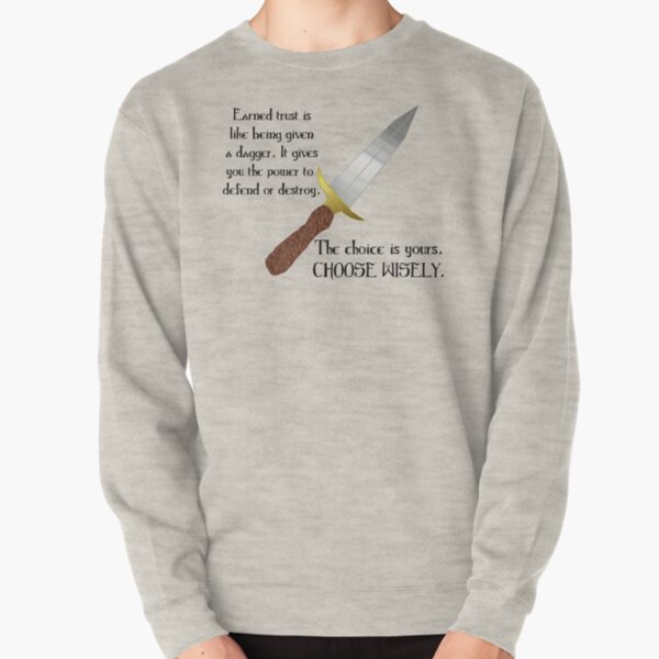 Trust Is Like A Dagger Pullover Sweatshirt