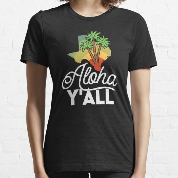 Vintage Aloha Y'all T-Shirt Hawaii Texas Family Vacation Essential T-Shirt