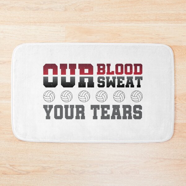 Item preview, Our Blood Sweat Your Tears Hard Work Volleyball Sports designed and sold by SilentEcho.