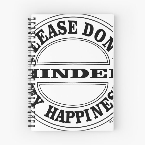 Item preview, PLEASE DON'T HINDER MY HAPPINESS! designed and sold by dbooth4u2.