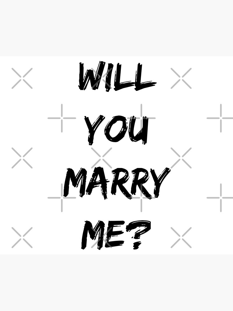 Will You Marry Me Poster By Marosharaf Redbubble 6044