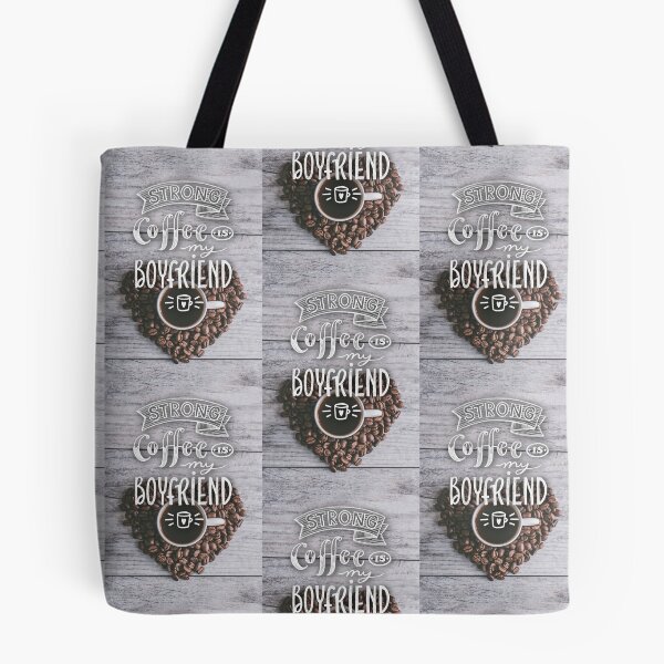 Item preview, strong coffee is my boyfriend designed and sold by Kerry Pritchard.
