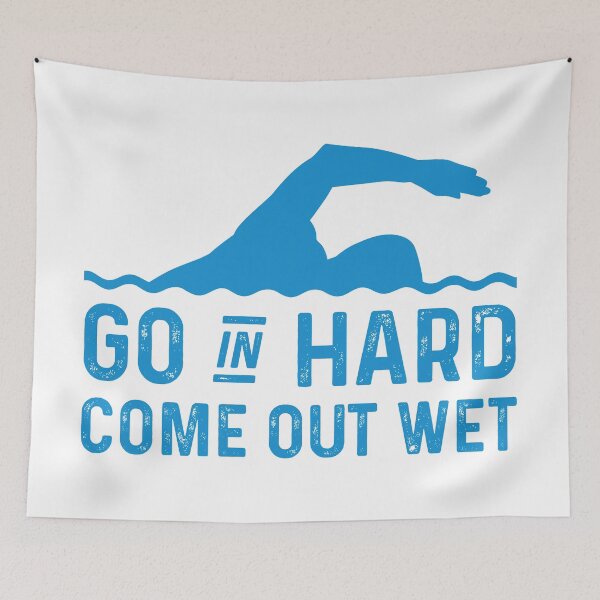 Item preview, Funny Swim Swimmer Swimming Go In Hard, Come Out Wet designed and sold by mrsmitful.