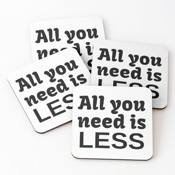 Item preview, All YOU need is LESS designed and sold by GourangaStore.