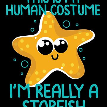 Artwork thumbnail, This Is My Human Costume - I'm Really A Starfish by Basti09