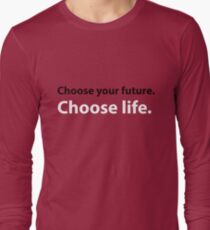 Trainspotting - choose life Long Sleeve T-Shirt