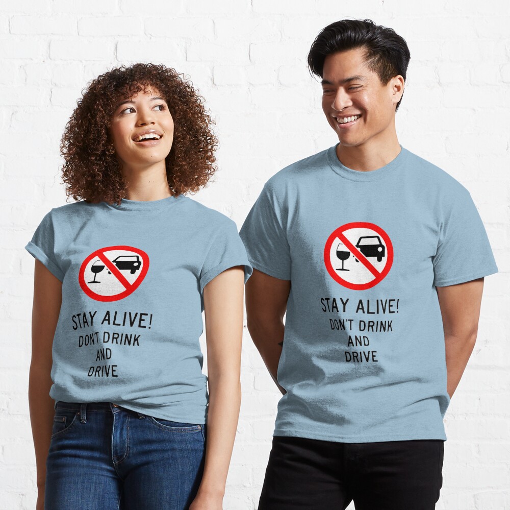 Stay Alive Don't drink and drive Achtung Achtung Hinweisschild