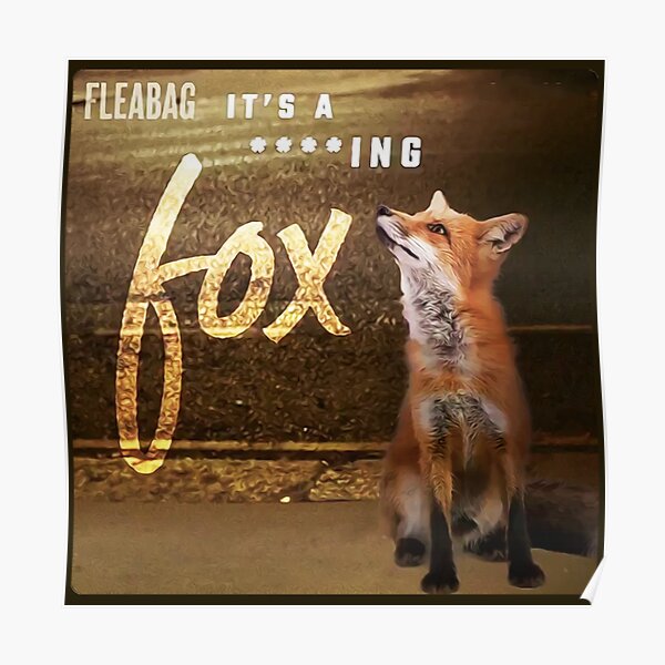 Fleabag: It's a F'ing Fox! Poster