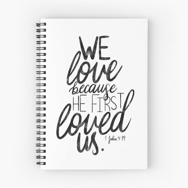 Item preview, We love because he first loved us. 1 John 4:19 designed and sold by GraphicsbyNel.