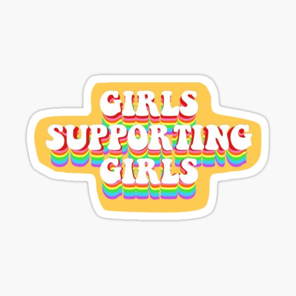 girls supporting girls Sticker