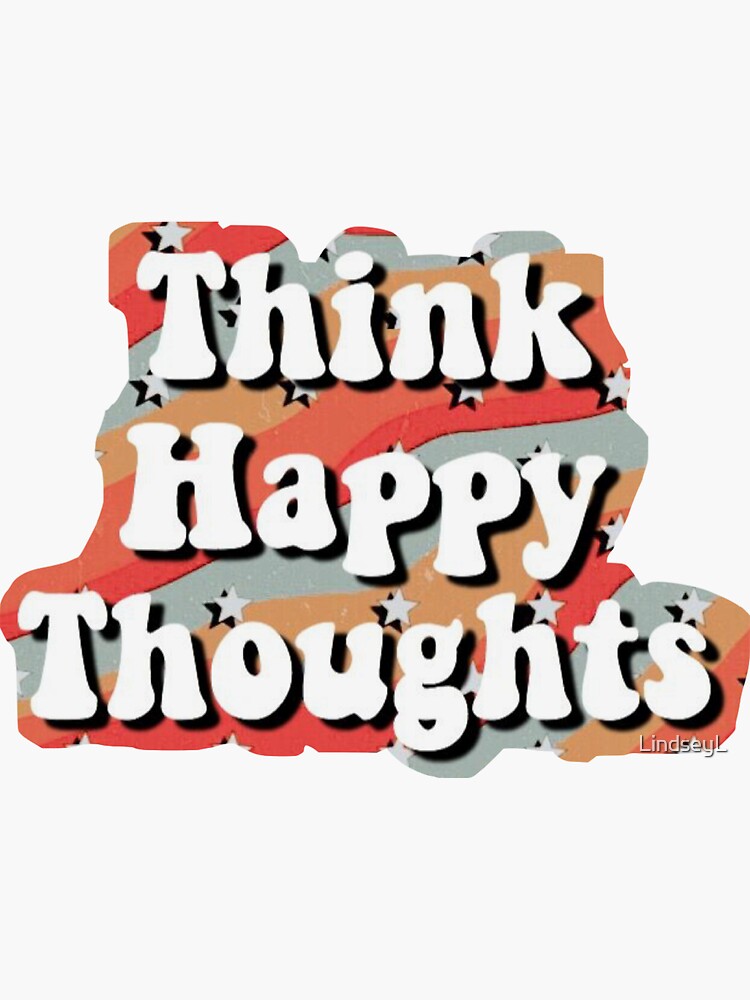 happy thoughts