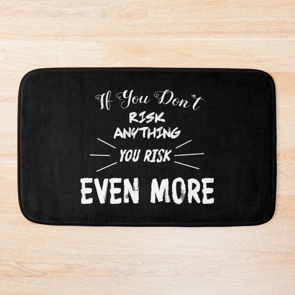 Item preview, If You Don't Risk Anything You Risk Even More designed and sold by Esskay Designs.