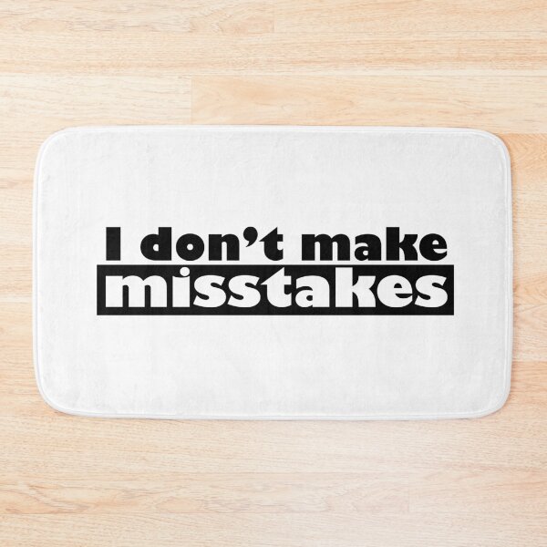 Item preview, Irony I Don't Make Mistakes designed and sold by NorseTech.