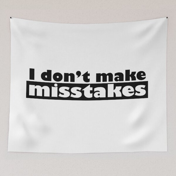 Item preview, Irony I Don't Make Mistakes designed and sold by NorseTech.