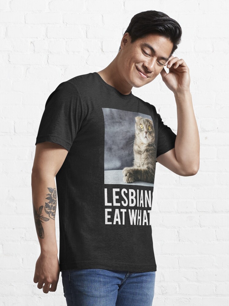 "Lesbians Eat What?" Tshirt for Sale by Harou Redbubble lesbians tshirts lesbian t