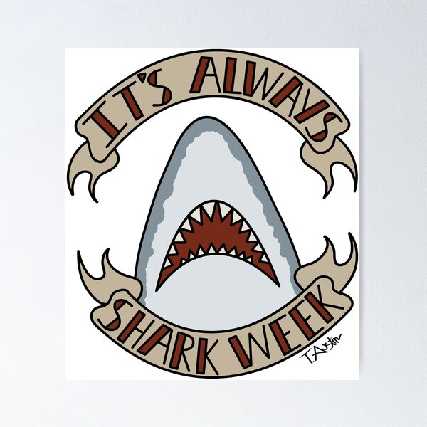 Item preview, It's Always Shark Week designed and sold by prospekt.