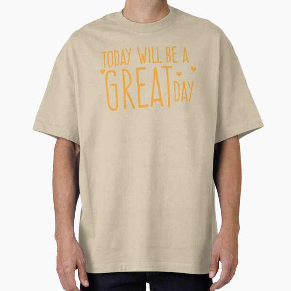Item preview, TODAY will be a GREAT DAY designed and sold by jazzydevil.