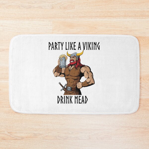 Item preview, Party like a Viking Drink Mead Mythology Sea  Warriors designed and sold by funnytshirtemp.