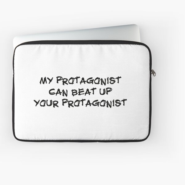 Item preview, My protagonist can beat up your protagonist designed and sold by SuePloegerArt.