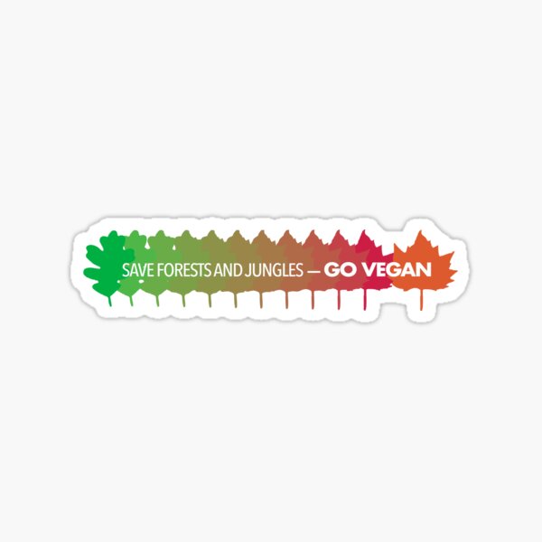 SAVE FORESTS AND JUNGLES — GO VEGAN Sticker