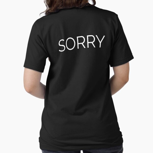 Item preview, SORRY (print on back) designed and sold by Scatterminded.