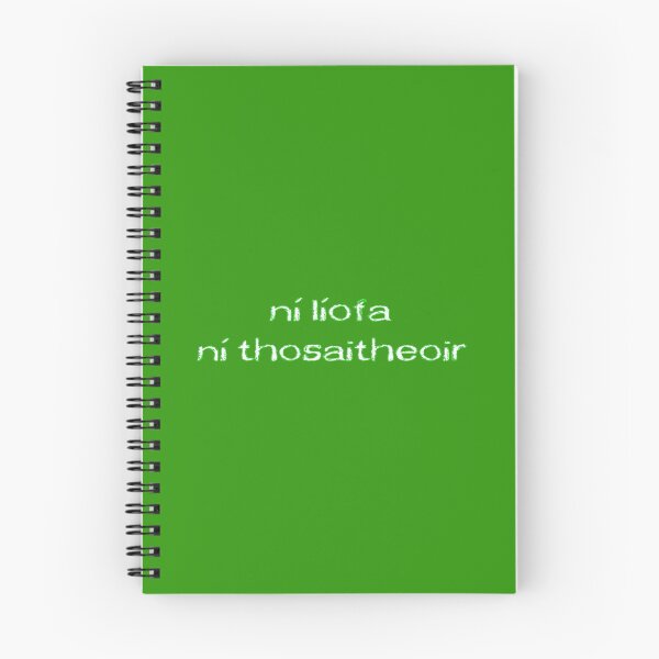 Item preview, Ní líofa ní thosaitheoir designed and sold by JockDove.