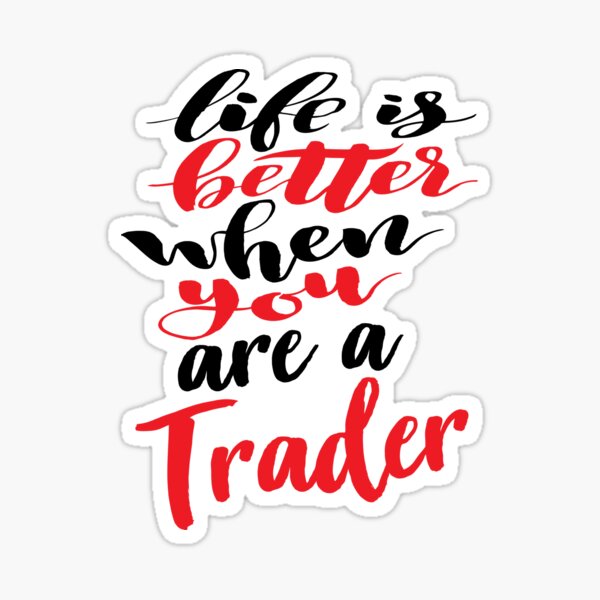 Item preview, Trader. Life is Better When You Are A Trader.  WallStreet Day Trader Swing Trader designed and sold by ProjectX23.