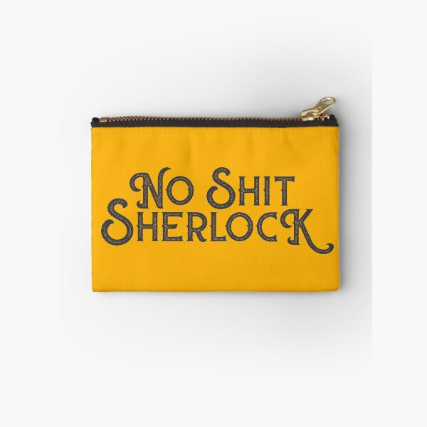 Item preview, No Shit Sherlock designed and sold by Karin Neate.