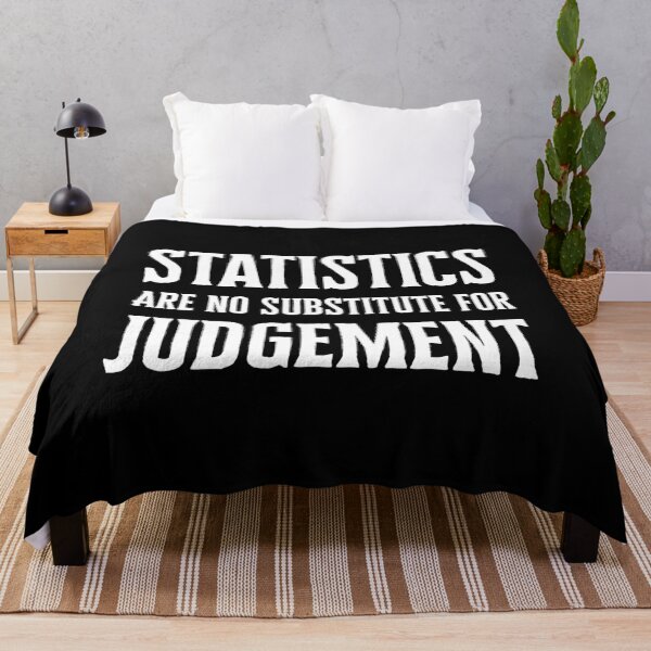 Item preview, Statistics Are No Substitute For Judgement Quote designed and sold by NoveltyMerch.