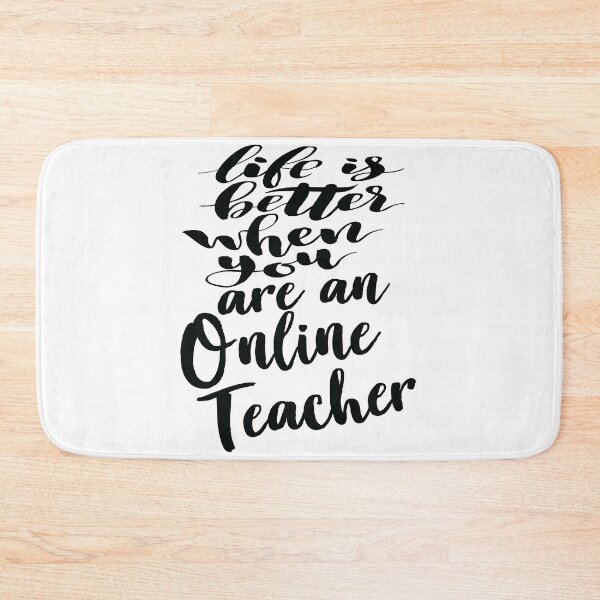 Item preview, Online Teacher. Life is Better When You Are An Online Teacher. School. designed and sold by ProjectX23.