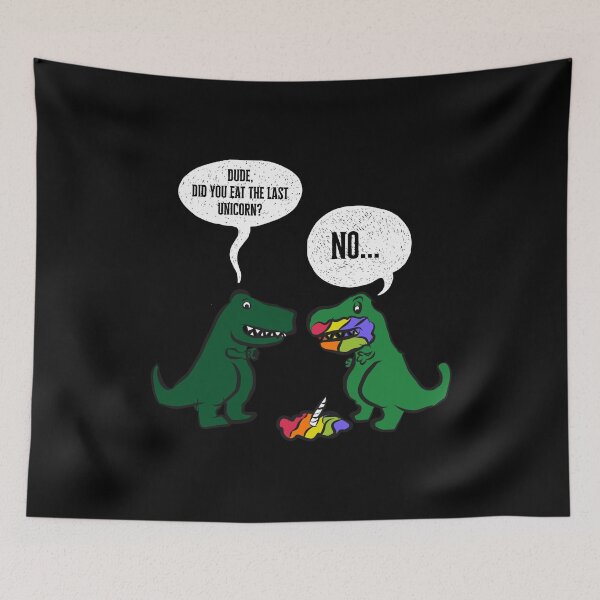 Item preview, Dude, Did you Eat The Last Unicorn? No Funny Dinosaur product designed and sold by NoveltyMerch.