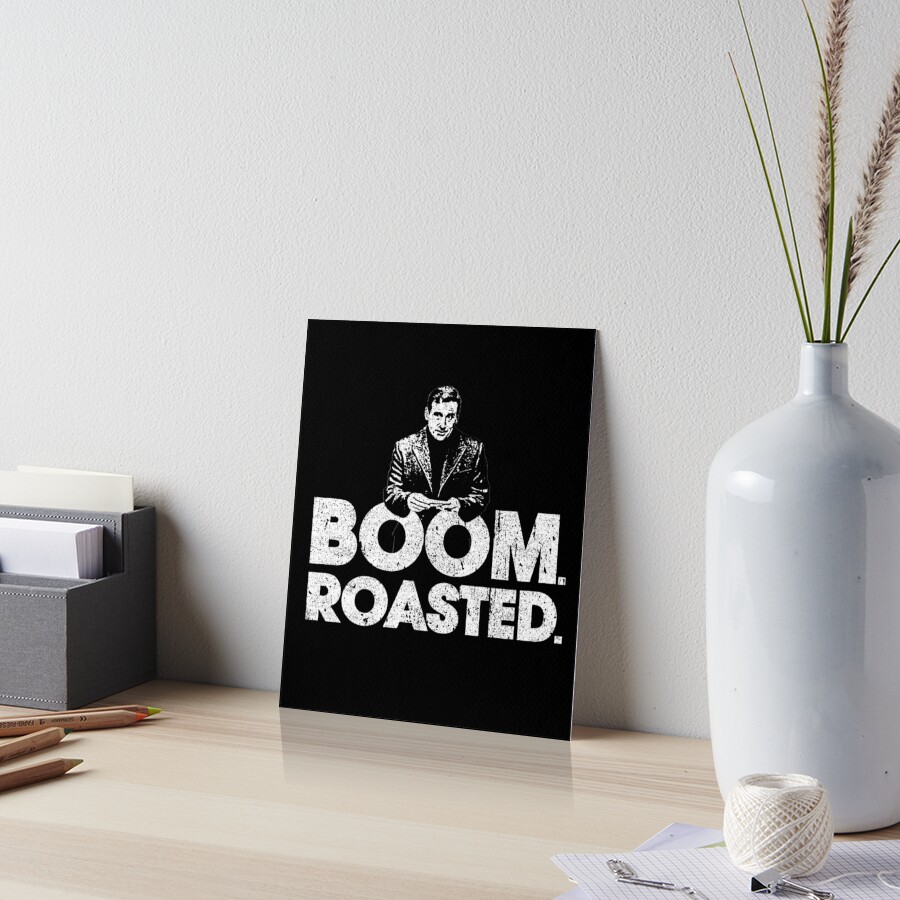 "Boom. Roasted. Michael Scott" Art Board Print for Sale by huckblade