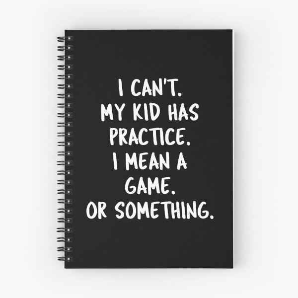 Item preview, I Can't My Kid Has Practice A Game Or Something Mom Design designed and sold by woodsgoodsco.
