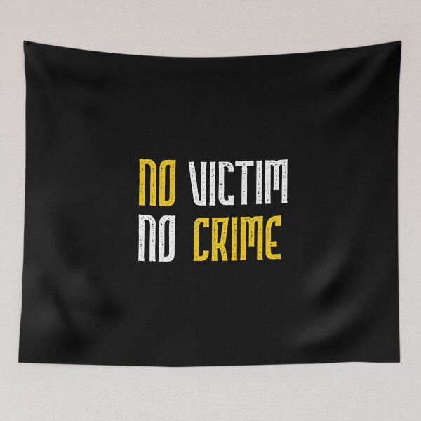 Item preview, No Victim No Crime End Victimless Crimes Jury Nullification designed and sold by NoveltyMerch.