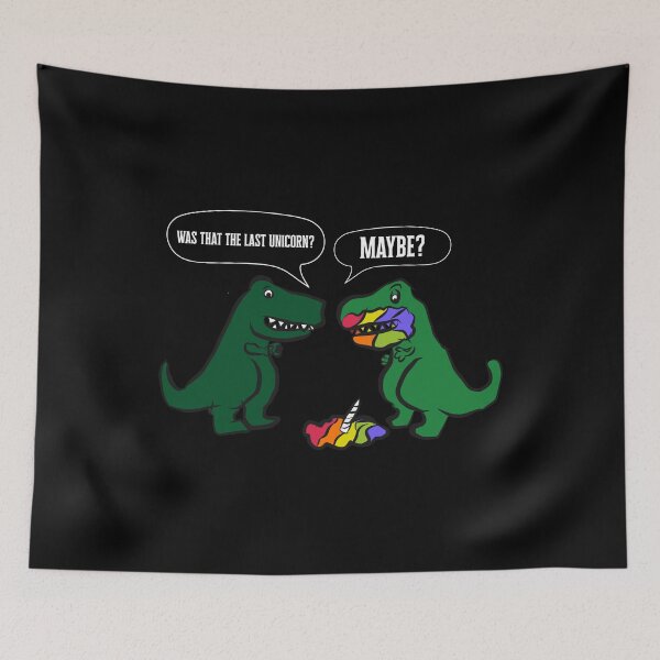 Item preview, Was That The Last Unicorn? Maybe? Funny Dinosaur print designed and sold by NoveltyMerch.