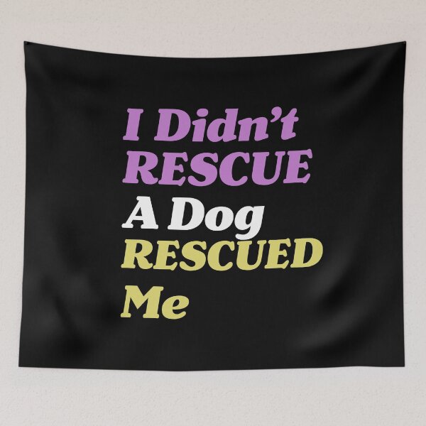 Item preview, Rescue Dog Owner I Didn't Rescue A Dog Rescued Me design designed and sold by NoveltyMerch.