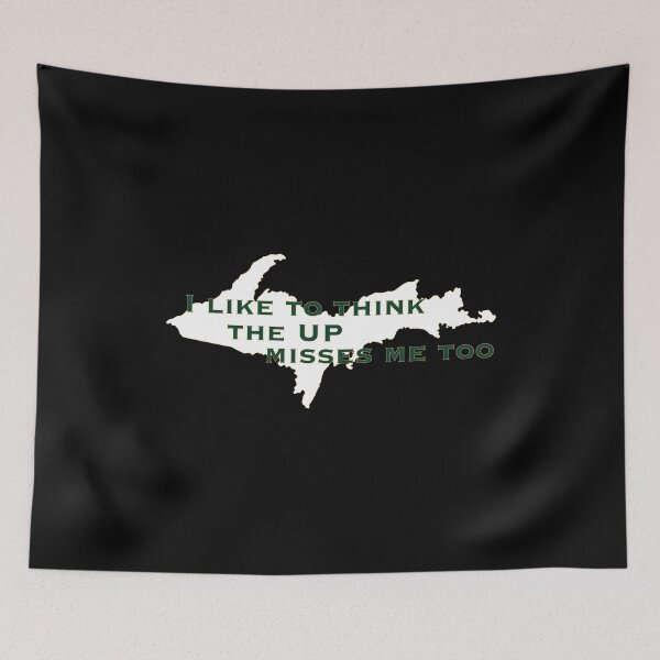 Item preview, Former Yooper I like to think the UP misses me too designed and sold by NoveltyMerch.