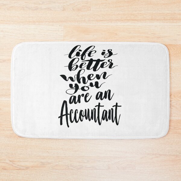 Item preview, Accountant Life is Better When You Are An Accountant. Auditor designed and sold by ProjectX23.