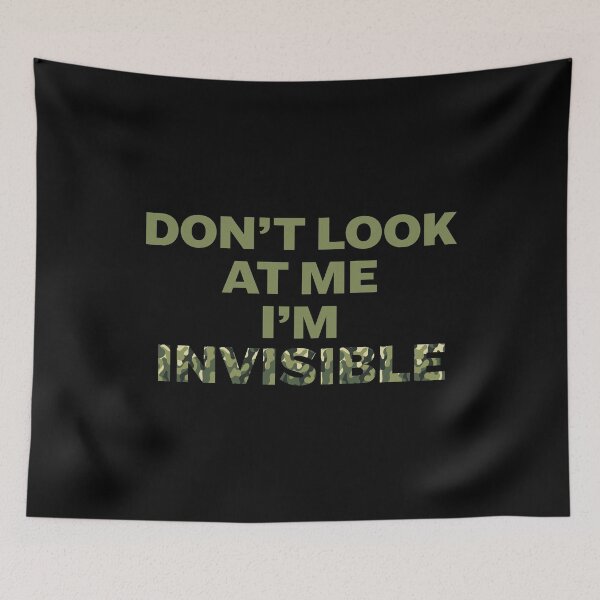 Item preview, Funny Camo Don't Look At Me I'm Invisible product designed and sold by NoveltyMerch.