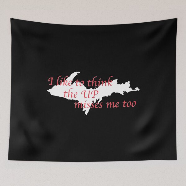 Item preview, Former Yooper I like to think the UP misses me too designed and sold by NoveltyMerch.