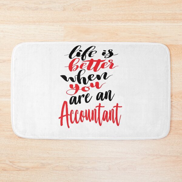 Item preview, Accountant Life is Better When You Are An Accountant. Auditor designed and sold by ProjectX23.