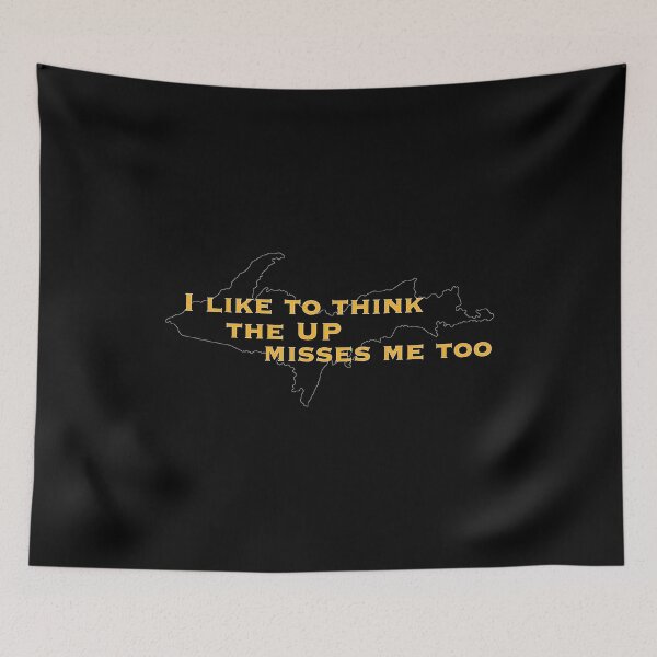 Item preview, Former Yooper I like to think the UP misses me too designed and sold by NoveltyMerch.