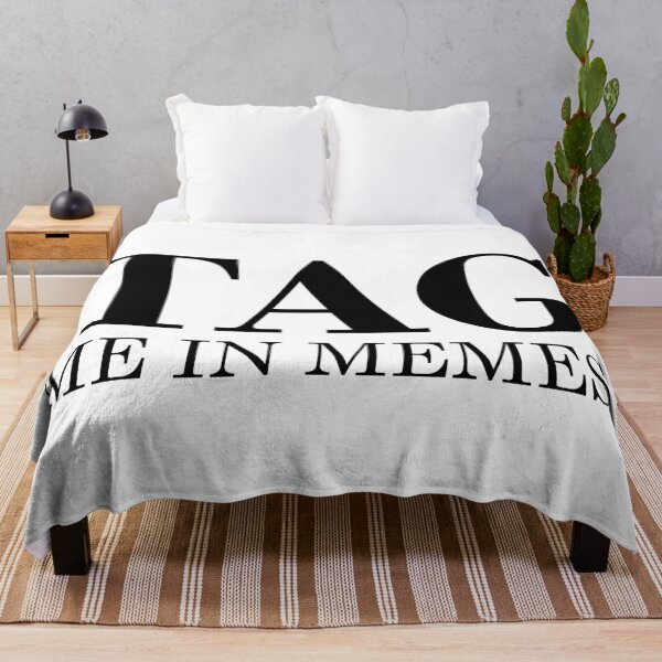 Item preview, Tag Me In Memes designed and sold by TheArtism.