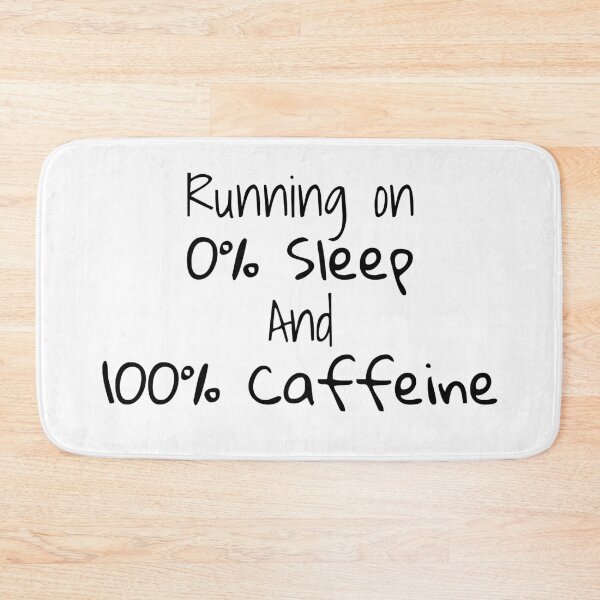 Item preview, Running on 0% sleep and 100% caffeine designed and sold by BiscuitSnack.
