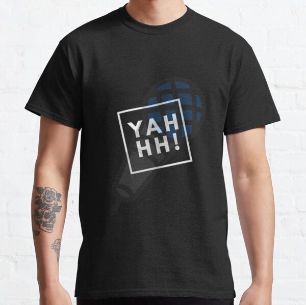 Yahhhhh Classic T-Shirt
