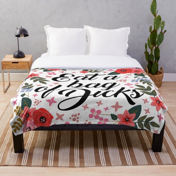 Eat a bag of dicks, quote" Throw Blanket for Sale by Quote-Girl | Redbubble