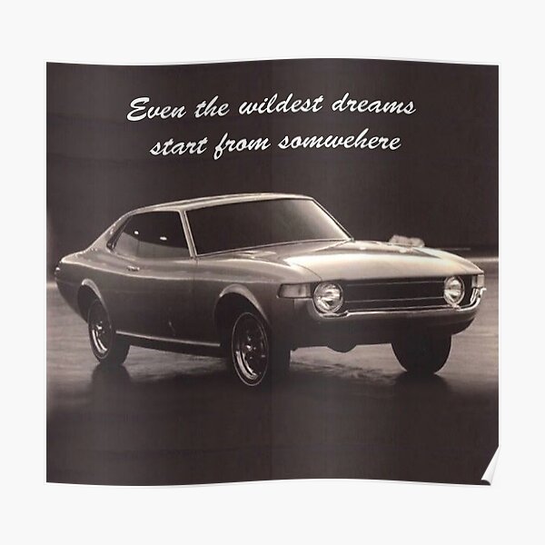 Dreams Come True - Toyota Celica TA22 Concept Poster